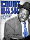 Count Basie: Through His Own Eyes