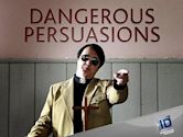 Dangerous Persuasions