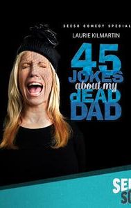 45 Jokes About My Dead Dad