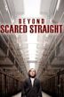 Beyond Scared Straight