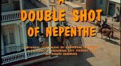 3. A Double Shot of Nepenthe