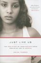 Just Like Us: The True Story of Four Mexican Girls Coming of Age in America