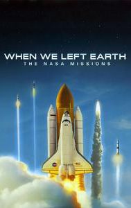 When We Left Earth: The NASA Missions