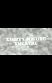 Thirty-Minute Theatre