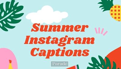 Have Fun in the Sun and on Your Feed With These 100 Summer Instagram Captions