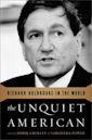 The Unquiet American: Richard Holbrooke In The World