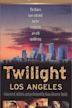 Twilight: Los Angeles