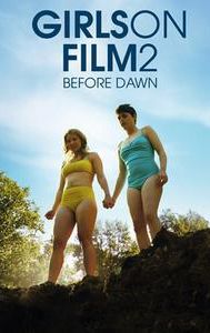 Girls on Film 2: Before Dawn