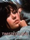 Twisted Love