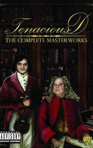 Tenacious D: The Complete Masterworks