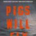 Pigs Will Fly