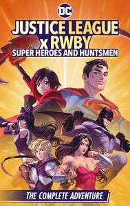 Justice League x RWBY: Super Heroes and Huntsmen the Complete Adventure