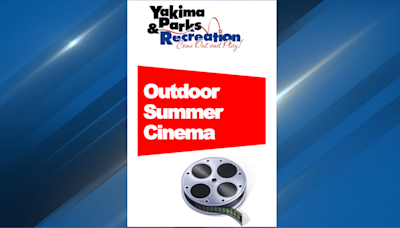 Yakima Outdoor Summer Cinema Series returns