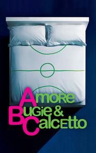 Amore, bugie e calcetto