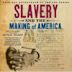 Slavery and the Making of America