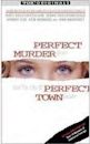 Perfect Murder, Perfect Town