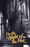 On the Night of the Fire