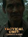 Tactical Unit – Comrades in Arms