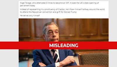 Fact Check: British MP Farage did not miss parliament’s opening, contrary to claims