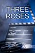Three Roses
