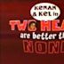 Kenan & Kel: Two Heads Are Better Than None