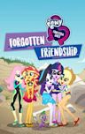 My Little Pony: Equestria Girls – Forgotten Friendship