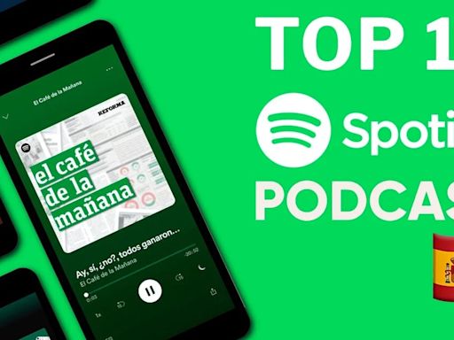 Ranking Spotify en España: top 10 de los podcasts del momento