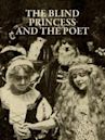 The Blind Princess and the Poet