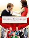 William & Catherine: A Royal Romance