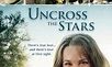 Uncross The Stars - Where to Watch and Stream Online – Entertainment.ie