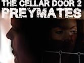 The Cellar Door 2: Preymates | Thriller