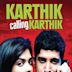 Karthik llamando a Karthik