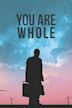 You Are Whole