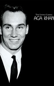 The Living Camera: Aga Khan