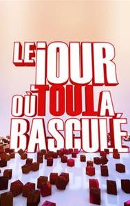 Le jour où tout a basculé