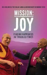 Mission: Joy - Finding Happiness in Troubled Times