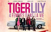 Tiger Lily, quatre femmes dans la vie