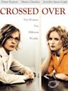 Crossed Over