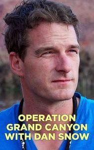 Operation Grand Canyon With Dan Snow