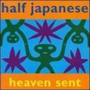Heaven Sent (Half Japanese album)