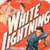 White Lightning (1953 film)