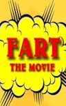 F.A.R.T. The Movie