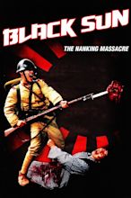 Black Sun: The Nanking Massacre (1995) | The Poster Database (TPDb)