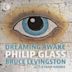 Philip Glass: Dreaming Awake