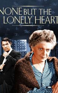 None but the Lonely Heart (film)