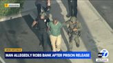 Man robbed Anaheim bank one day after his release from prison, prosecutors say