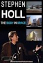 Steven Holl: The Body in Space