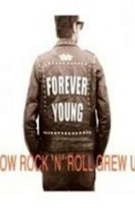 Forever Young: How Rock 'n' Roll Grew Up