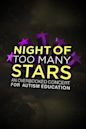 Night of Too Many Stars: An Overbooked Concert for Autism Education