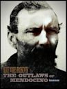 The Outlaws of Mendocino | Drama